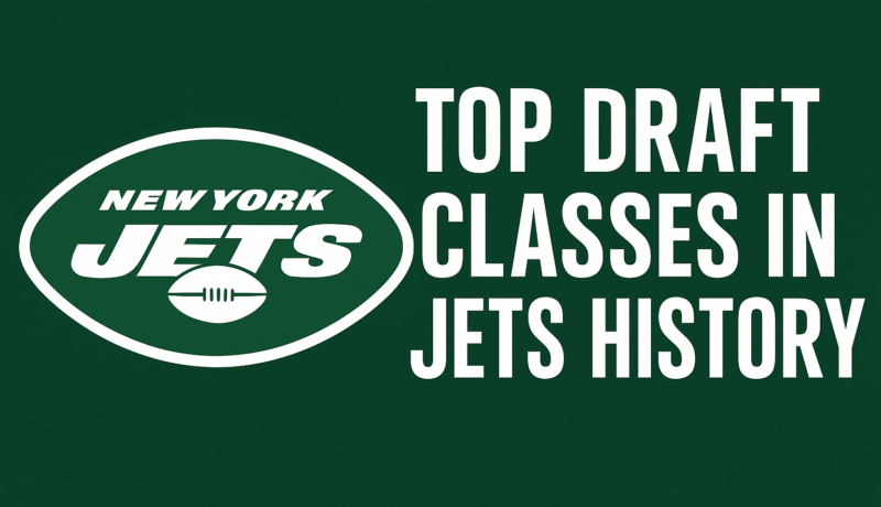 Top Jets Draft Classes and Their Impact
